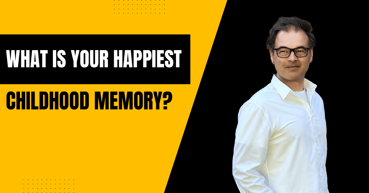CSP #32 - What Is Your Happiest Childhood Memory?